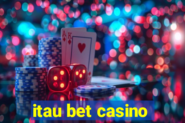 itau bet casino